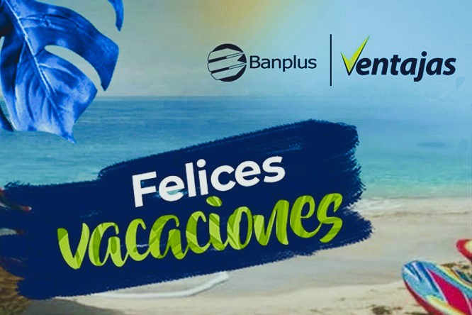 Banplus - ¡Viviendo las vacaciones con Ventajas Banplus y descuentos exclusivos! - FOTO